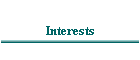 Interests