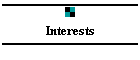 Interests