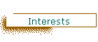 Interests