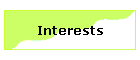 Interests